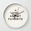 YOU ARE MY FAVORITE Wall clock